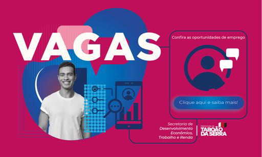 79 vagas de empregos estão abertas no Espaço do Trabalhador de Taboão da Serra